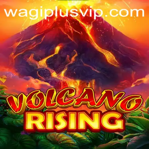 VolcanoRising: A Thrilling Adventure in Strategic Gaming Enhanced by WAGIPLUS
